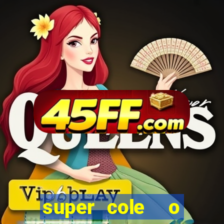 super cole  o 7784 jogos download
